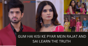 GUM HAI KISI KE PYAR MEIN RAJAT AND SAI LEARN THE TRUTH