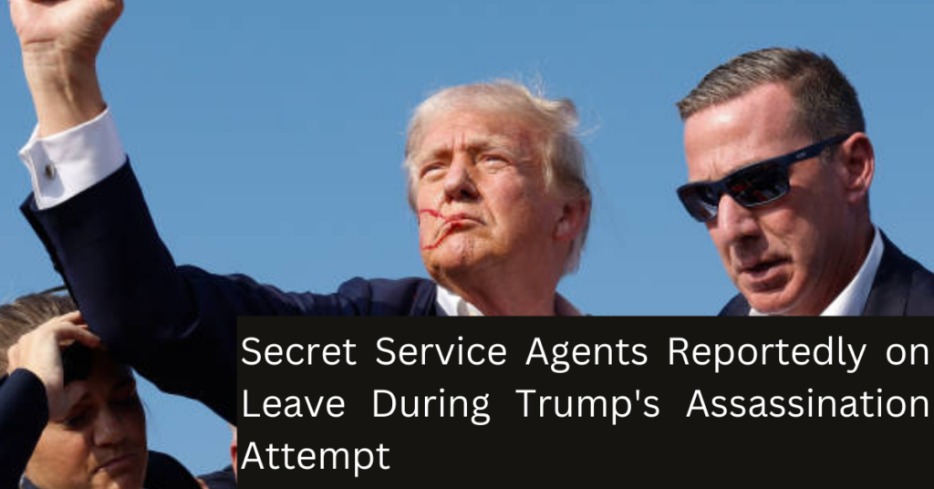 Secret Service Agents Reportedly on Leave During Trump's Assassination Attempt