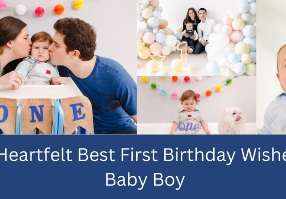 100 Heartfelt Best First Birthday Wishes For Boy